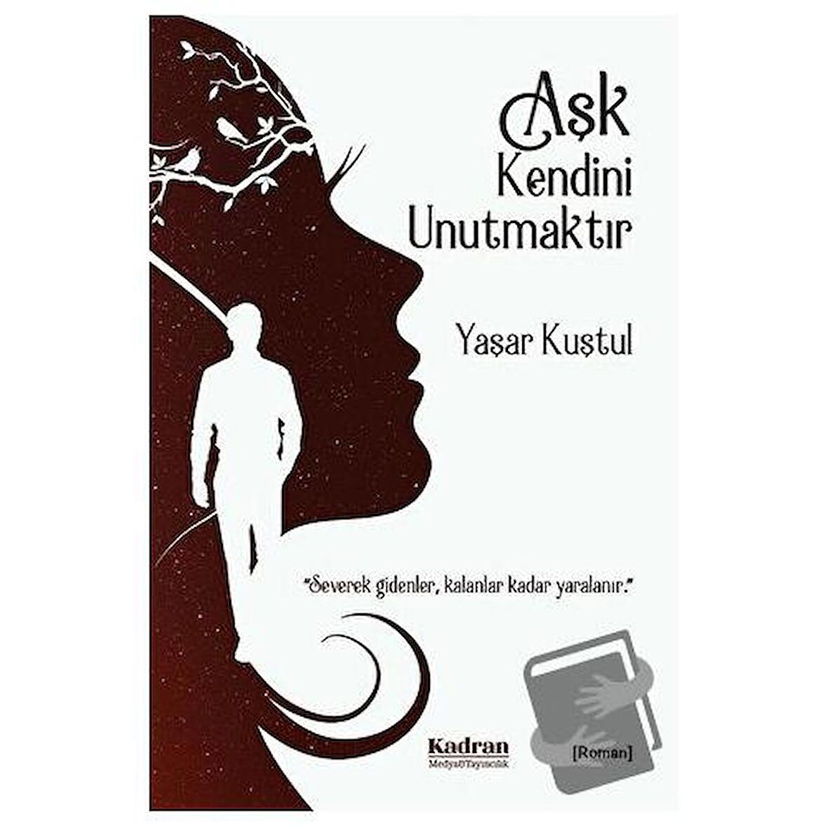 Aşk Kendini Unutmaktır