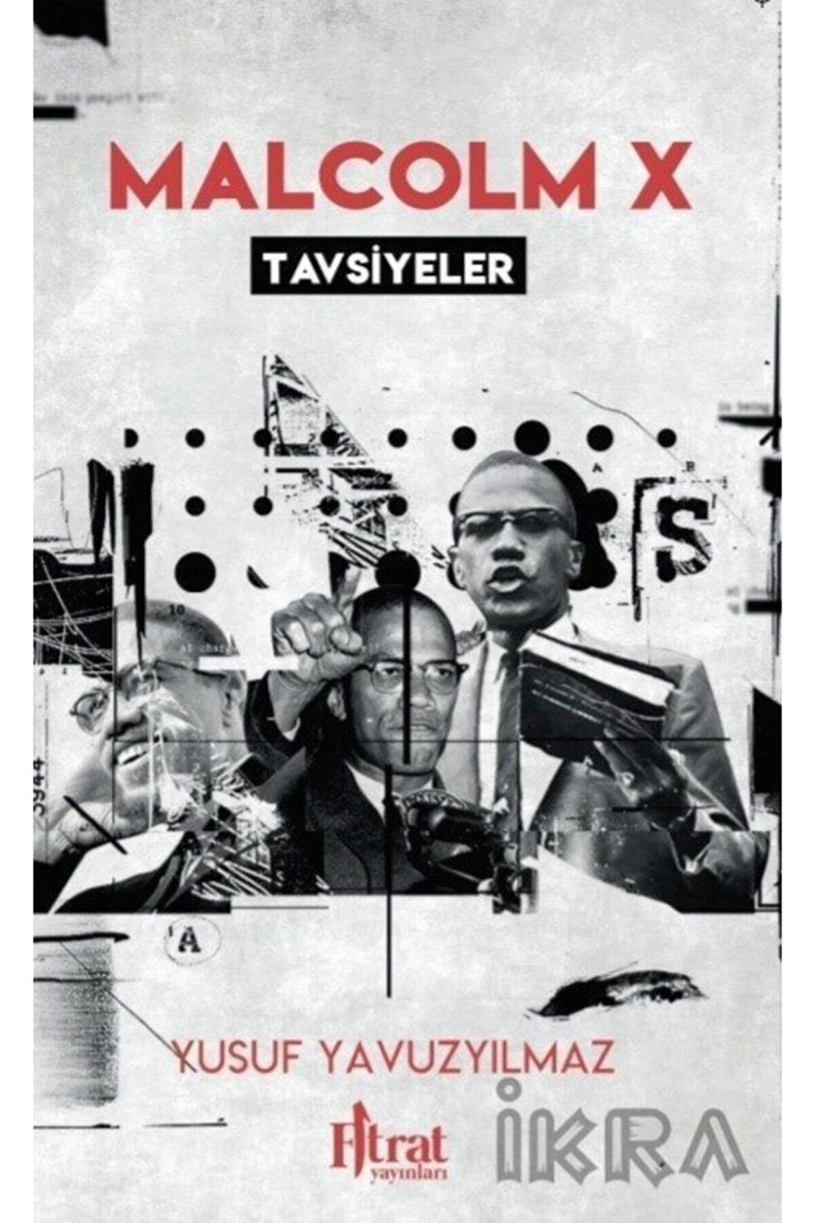 Malcolm X Tavsiyeler / Yusuf Yavuzyılmaz / / 9786058015005