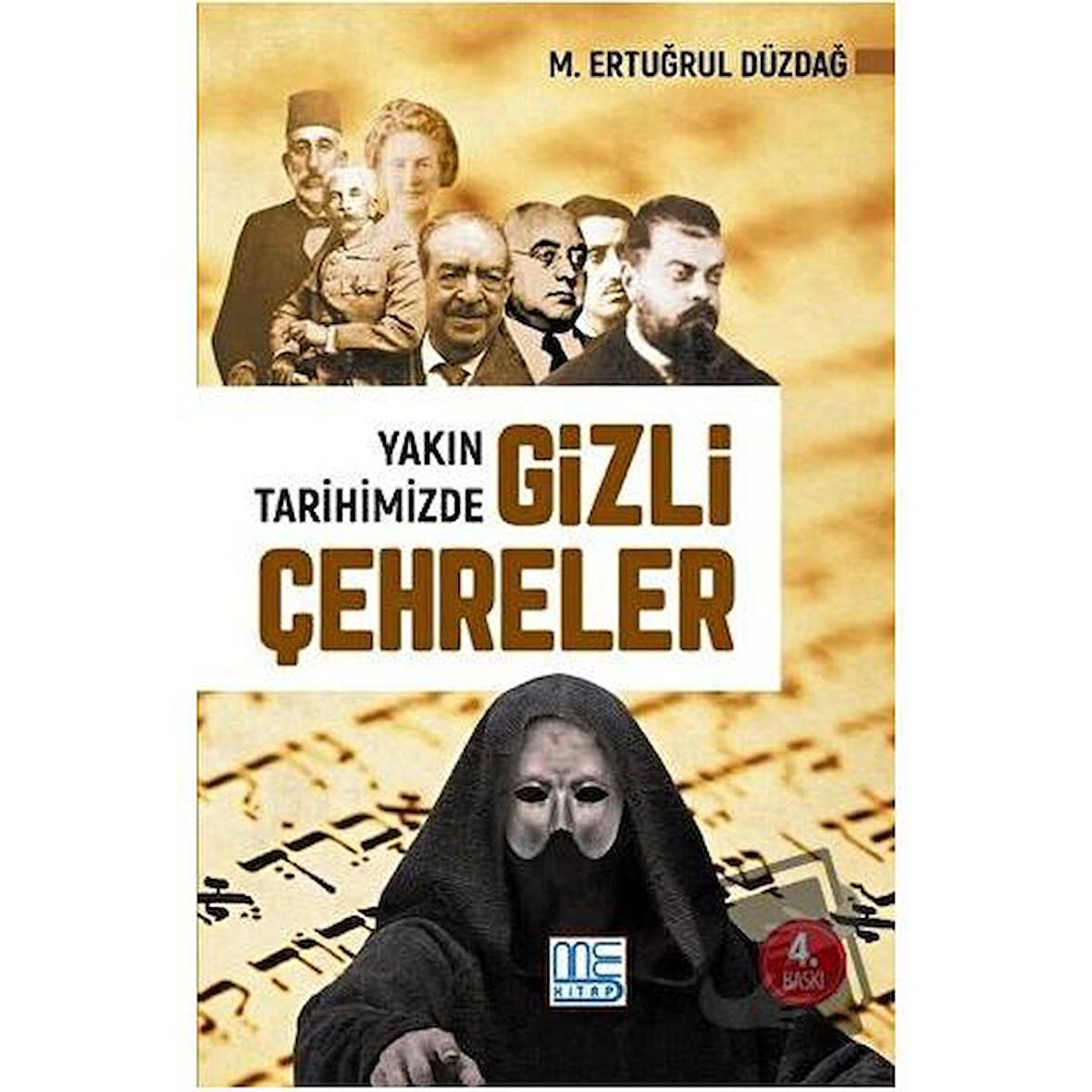 Yakın Tarihimizde Gizli Çehreler