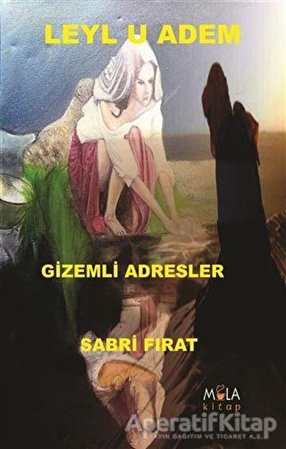 Leyl u Adem Gizemli Adresler