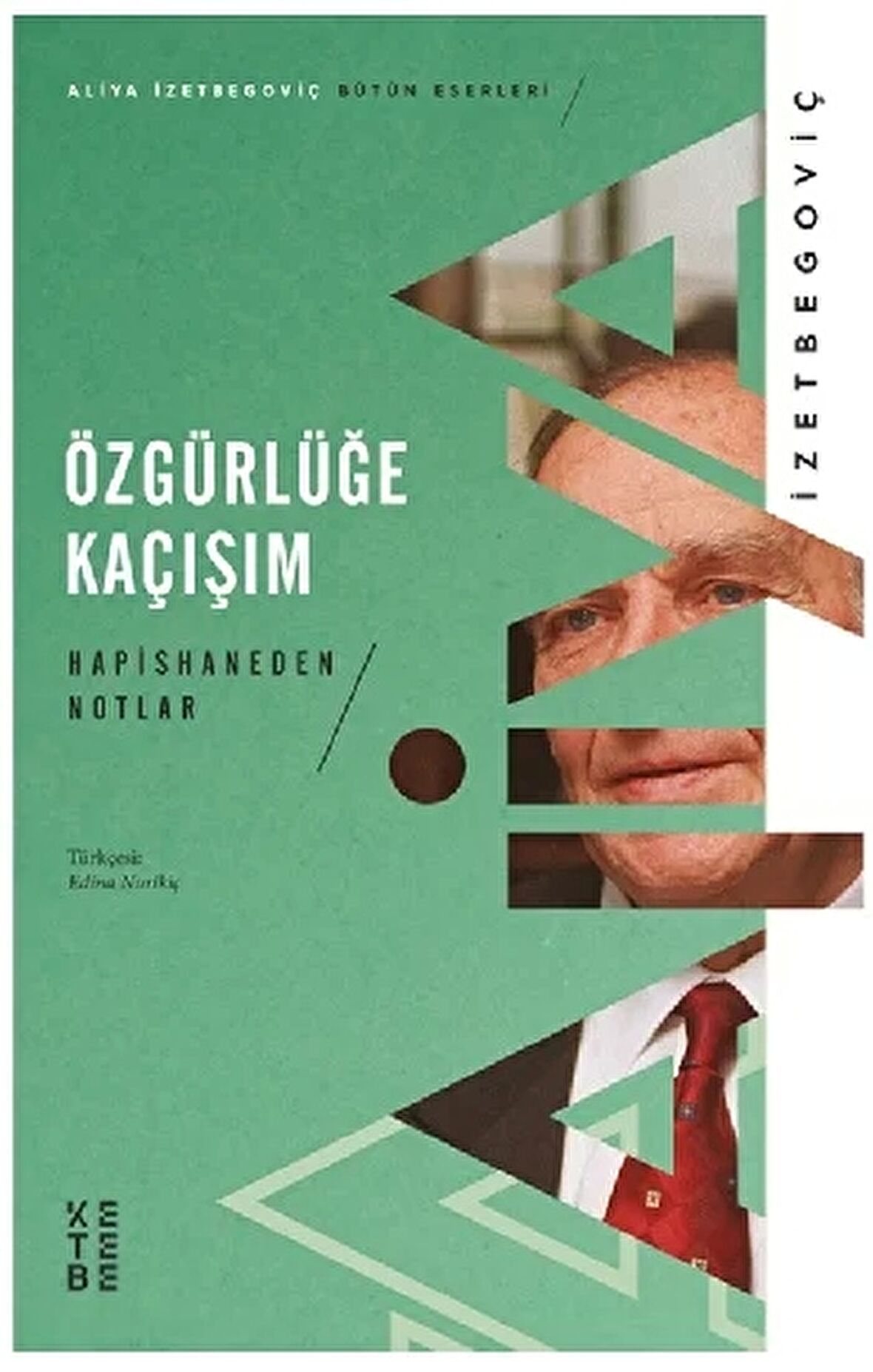 Özgürlüğe Kaçışım - Hapishaneden Notlar