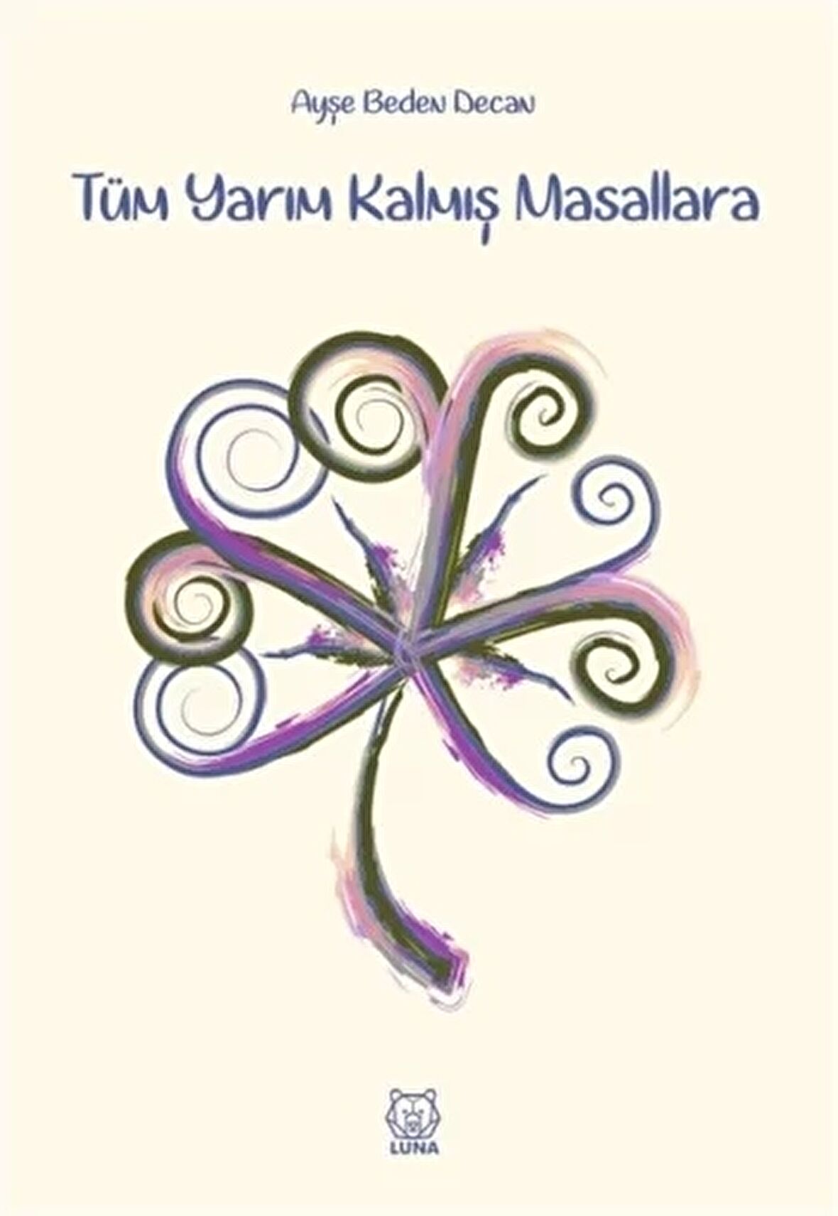 Tüm Yarım Kalmış Masallara