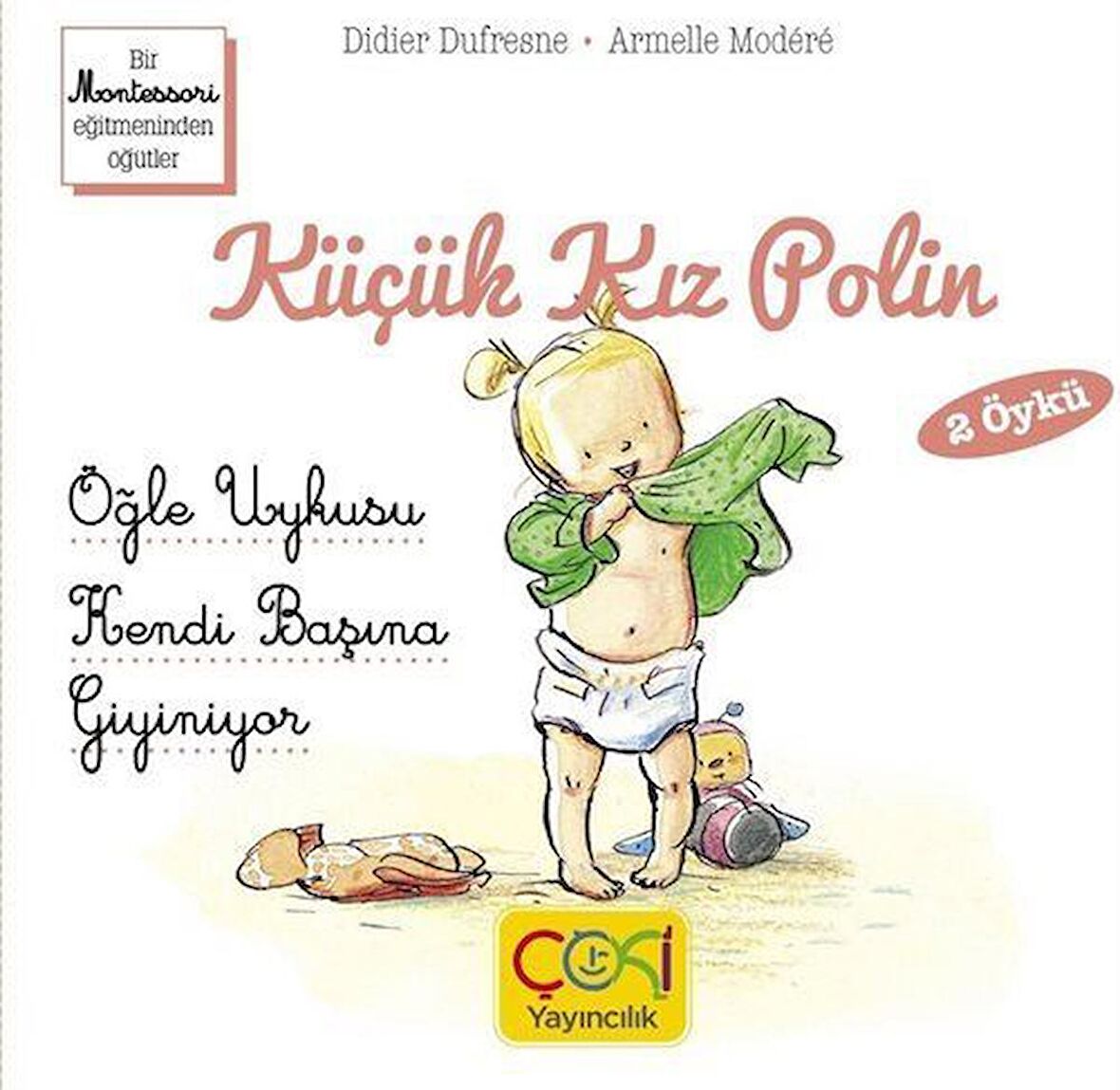 Küçük Kız Polin (Öğle Uykusu - Kendi Başına Giyiniyor) / Didier Dufresne