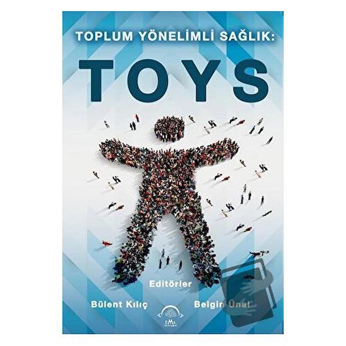 Toplum Yönelimli Sağlık: TOYS