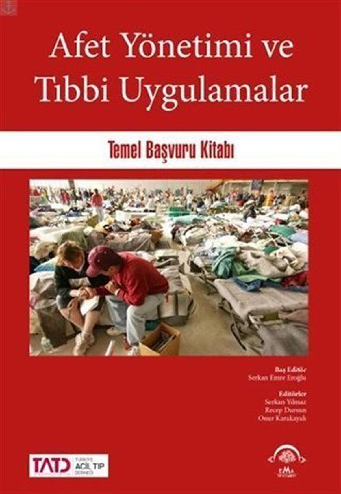 Afet Yönetimi ve Tıbbi Uygulamalar