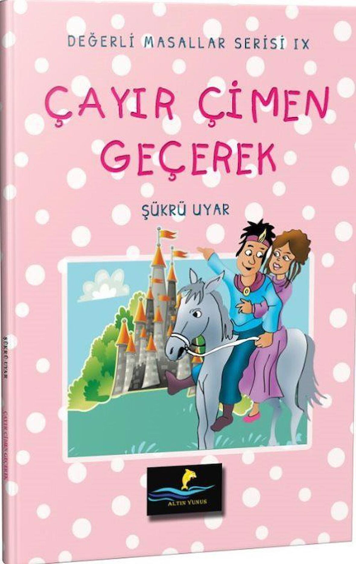 Çayır Çimen Geçerek - Değerli Masallar Serisi 9