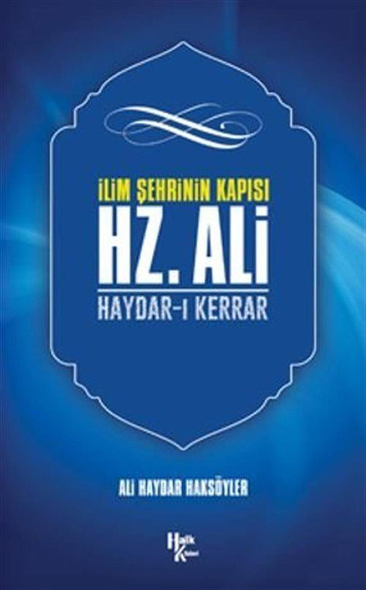 İlim Şehrinin Kapısı Hz. Ali