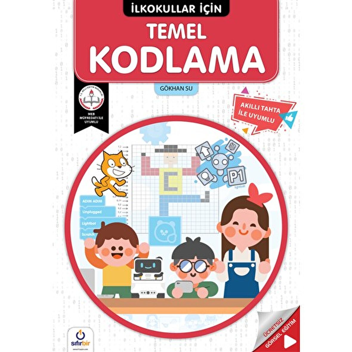 İlkokullar İçin Temel Kodlama - Gökhan Su - Sıfırbir Yayınları