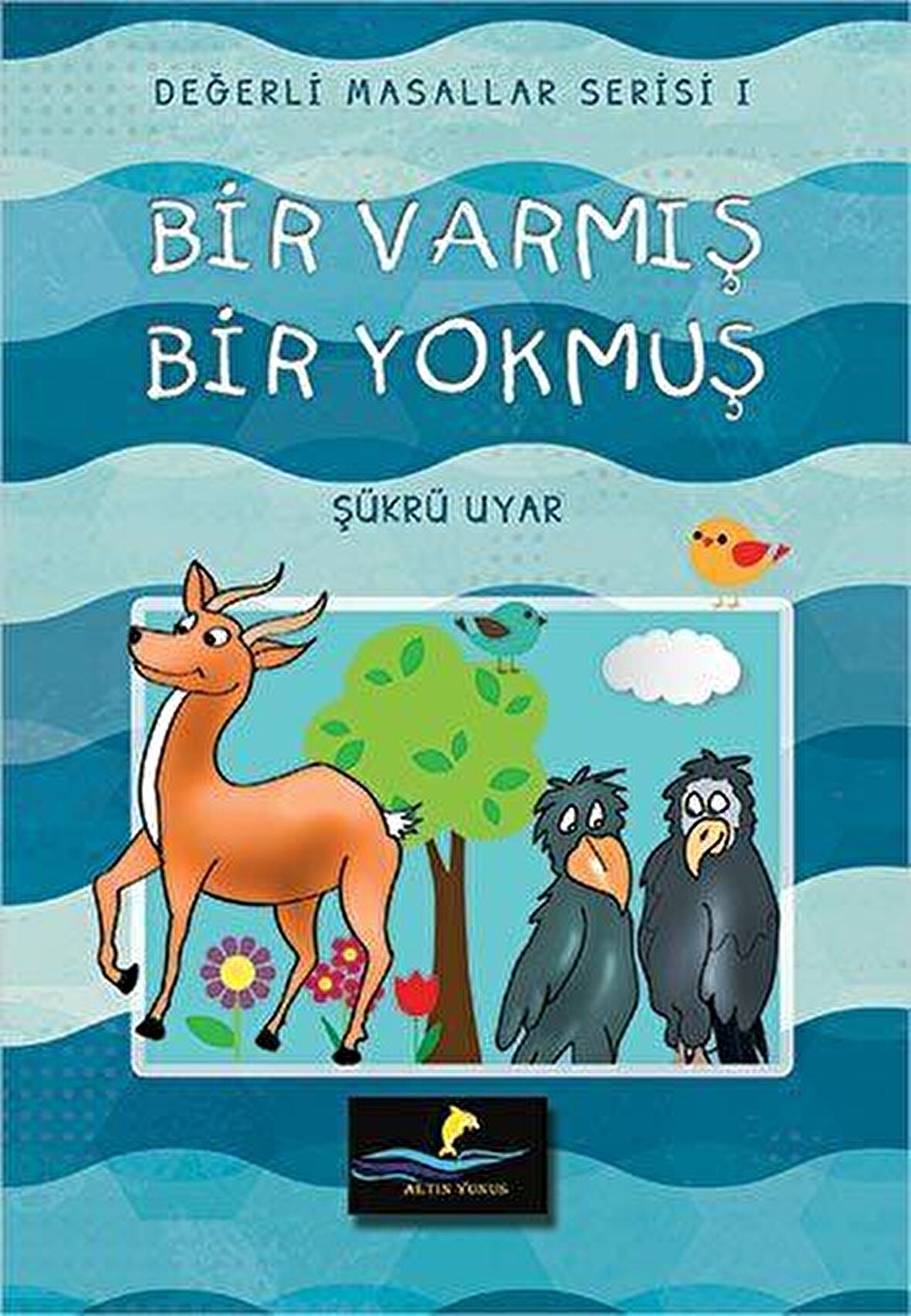Bir Varmış Bir Yokmuş - Değerli Masallar Serisi 1