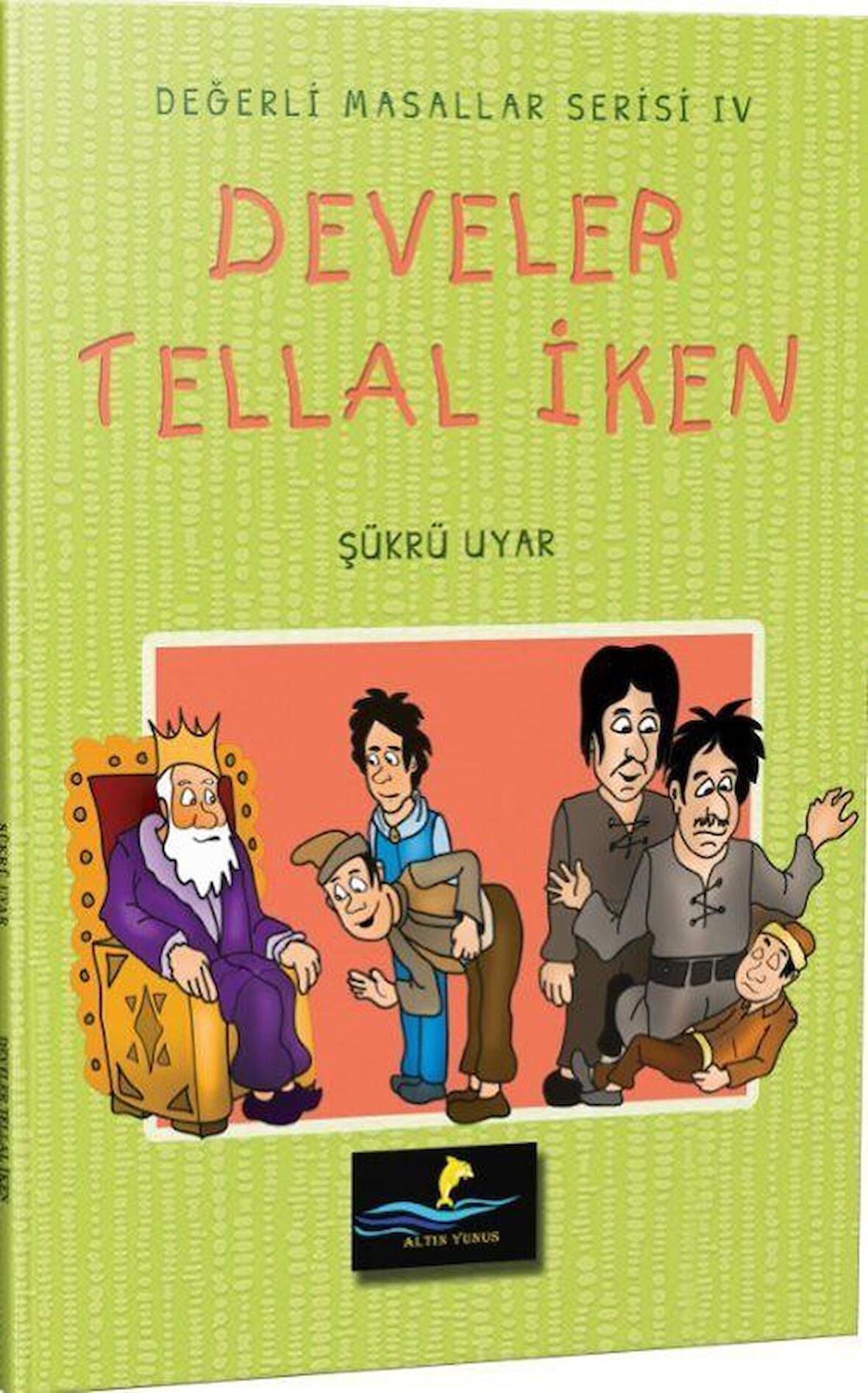 Develer Tellal İken - Değerli Masallar Serisi 4