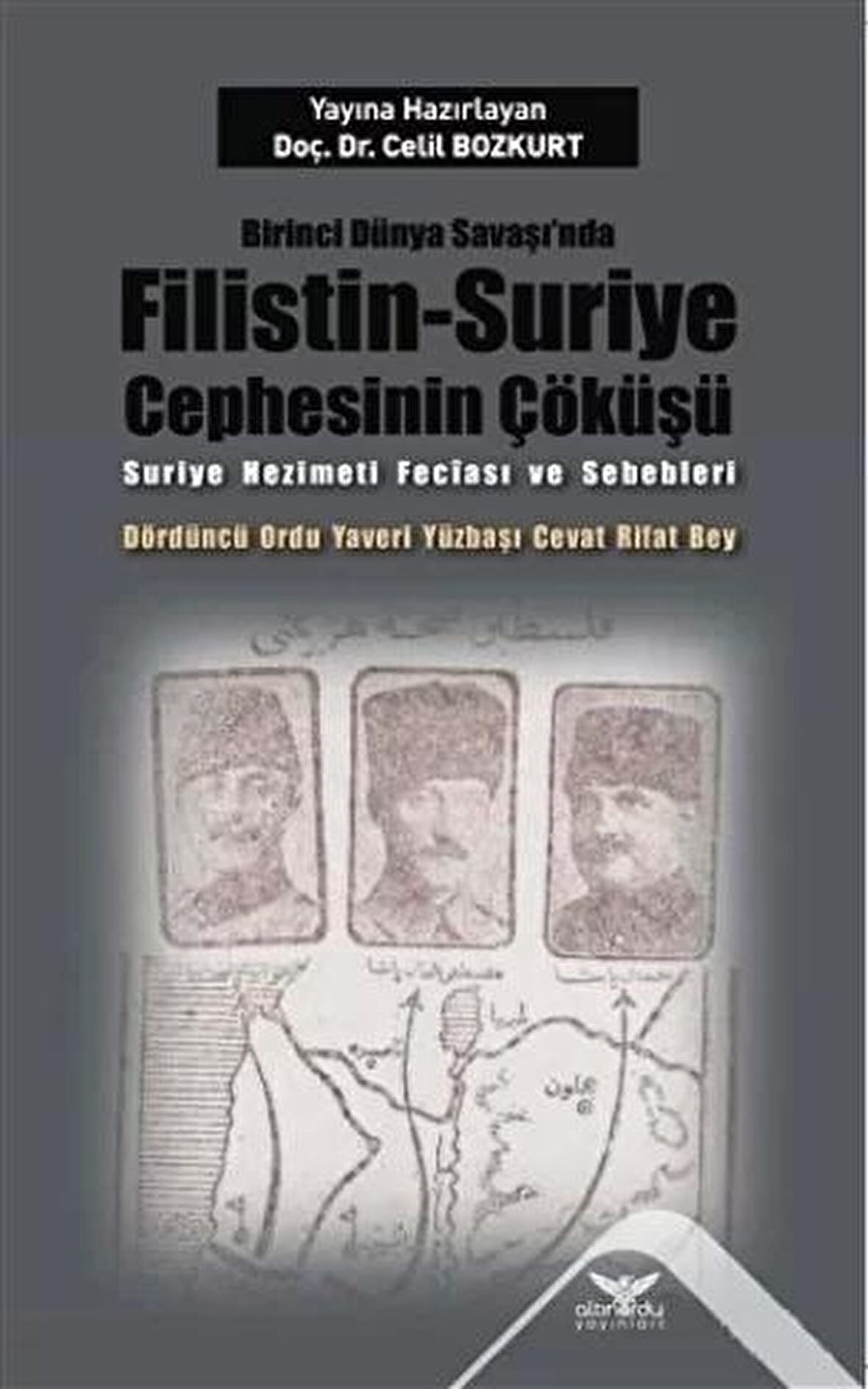 Birinci Dünya Savaşı’nda Filistin-Suriye Cephesinin Çöküşü