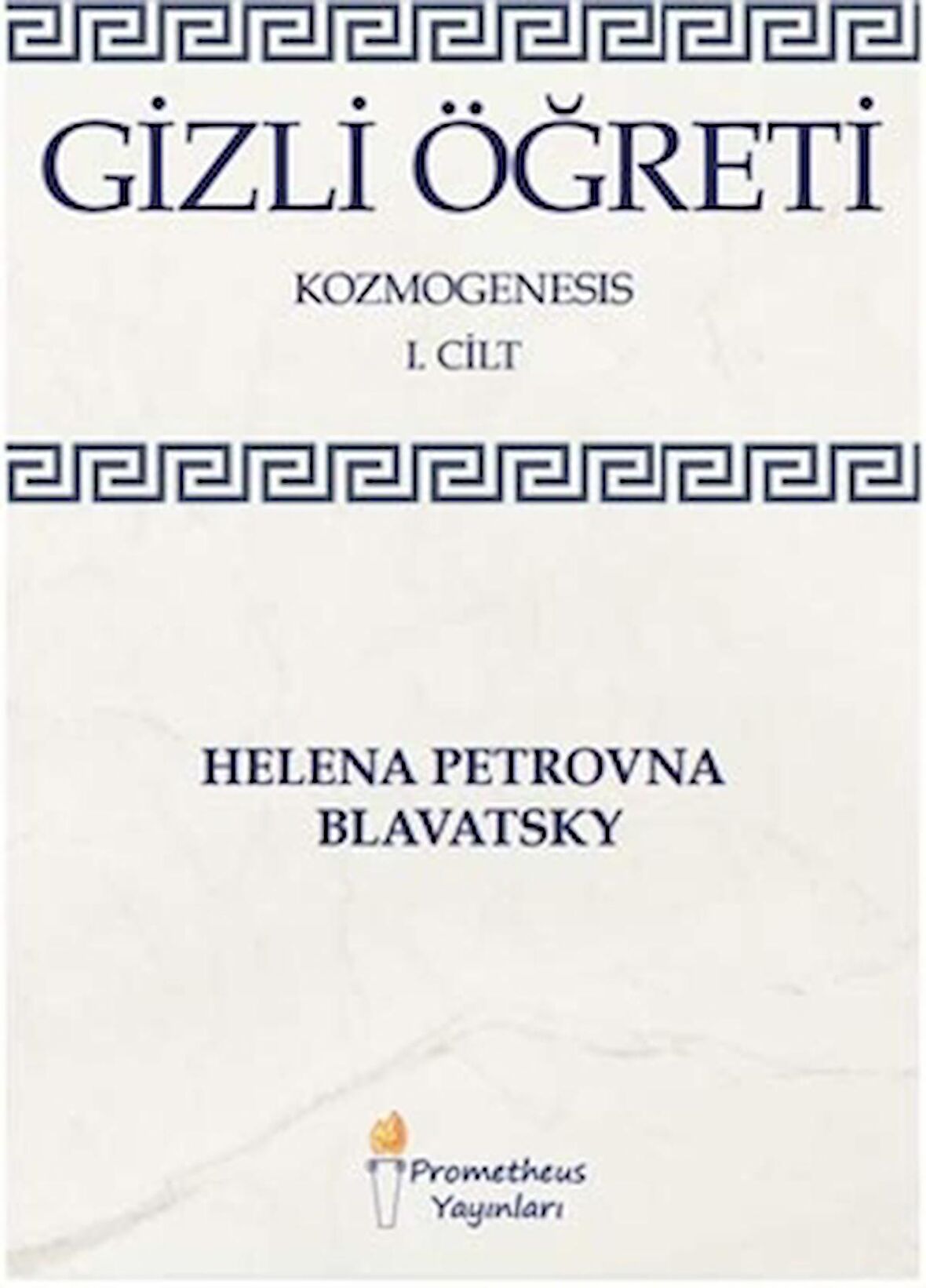Gizli Öğreti - Kozmogenesis 1. Cilt