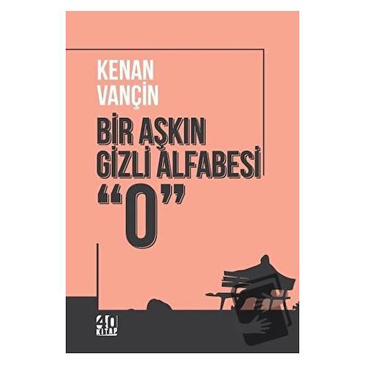 Bir Aşkın Gizli Alfabesi “0”