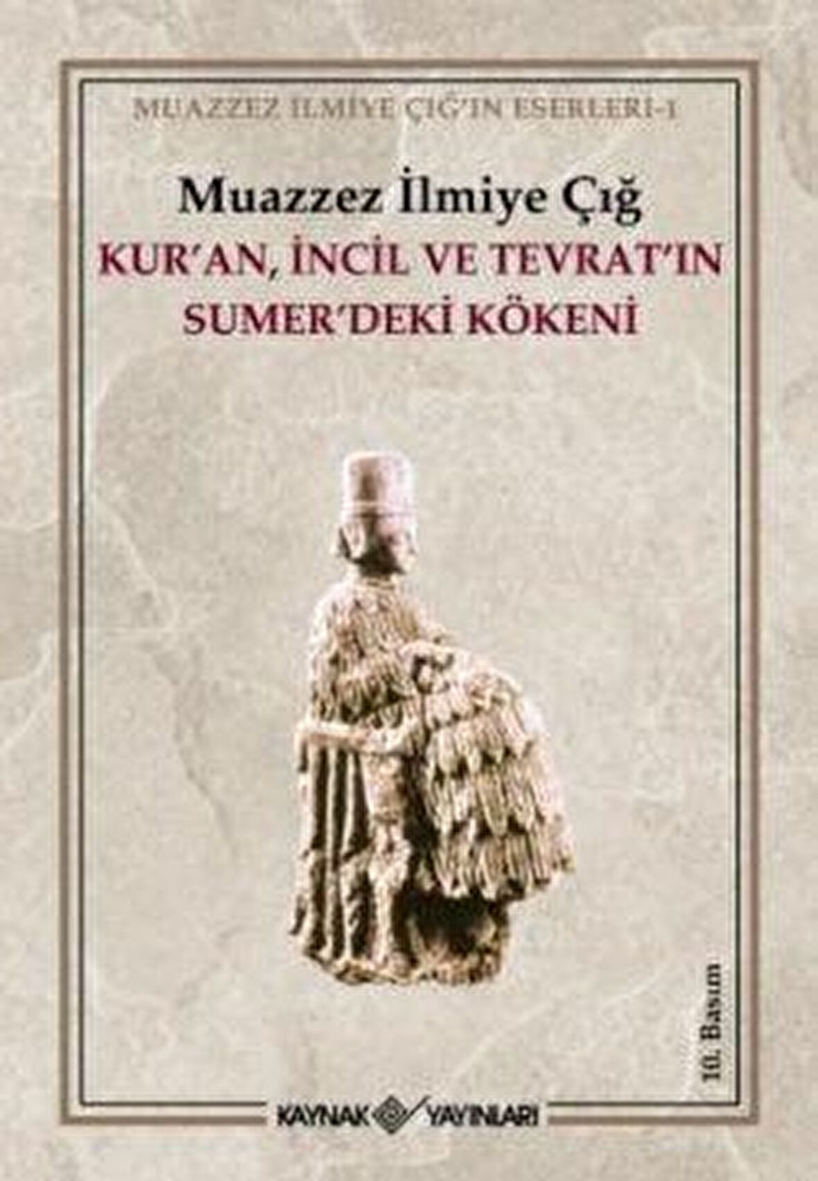 Kur’an İncil ve Tevrat’ın Sumer’deki Kökeni