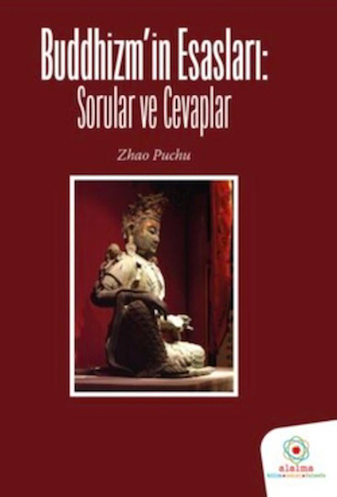 Buddhizmin Esasları: Sorular ve Cevaplar