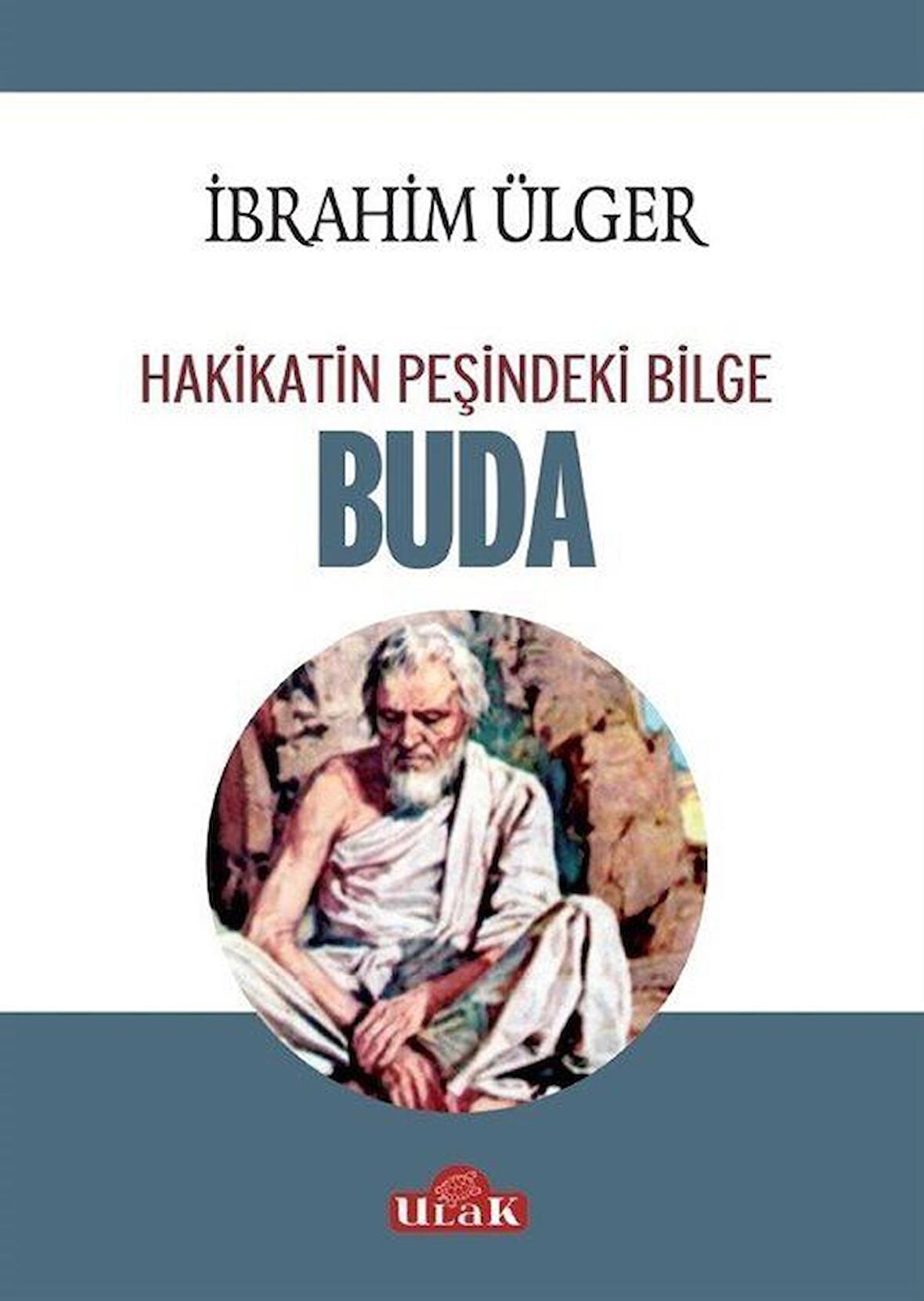 Buda - Hakikatin Peşindeki Bilge