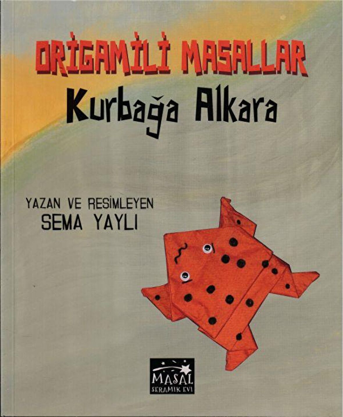 Kurbağa Alkara Origamili Masallar