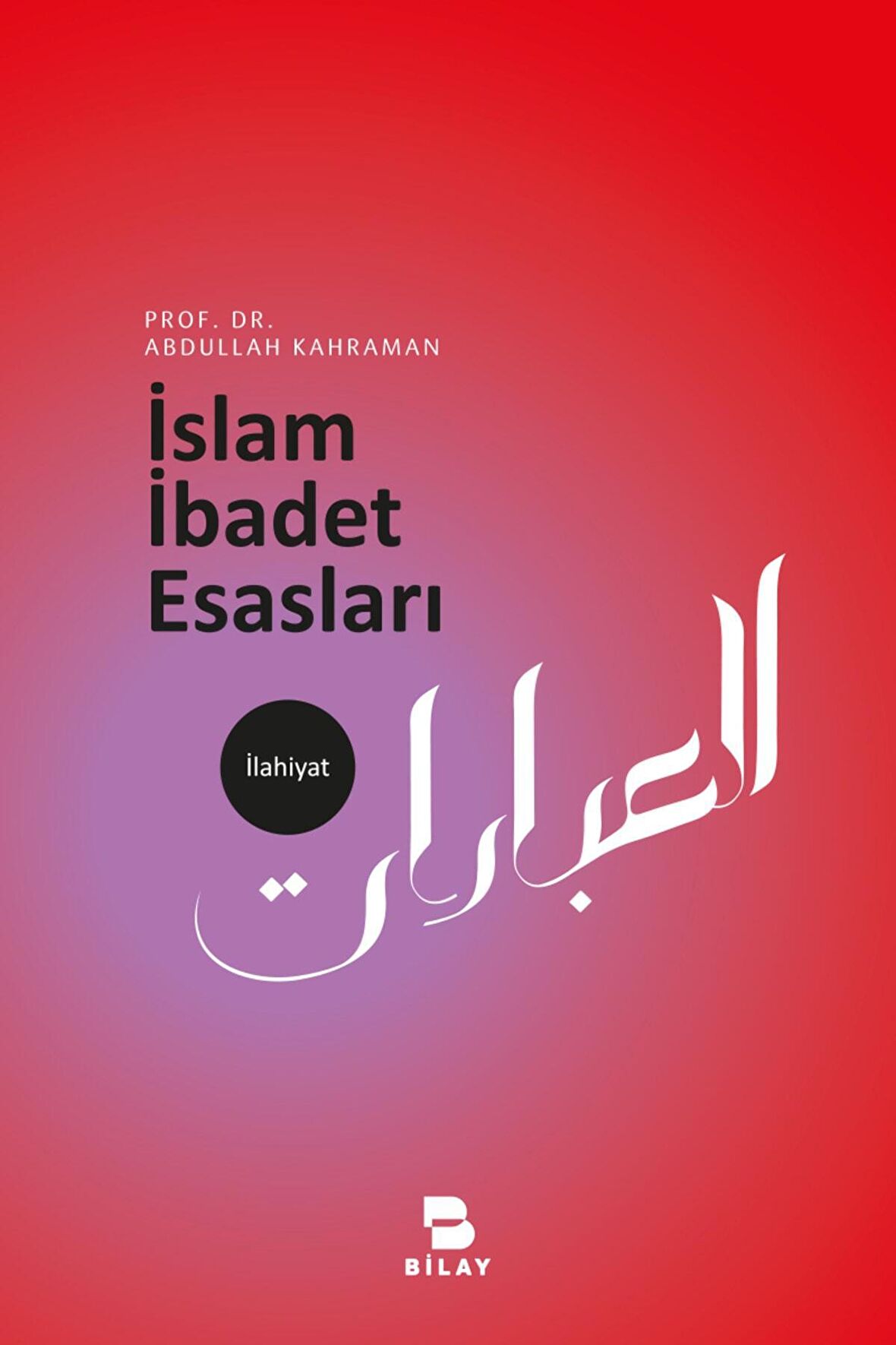 İslam İbadet Esasları