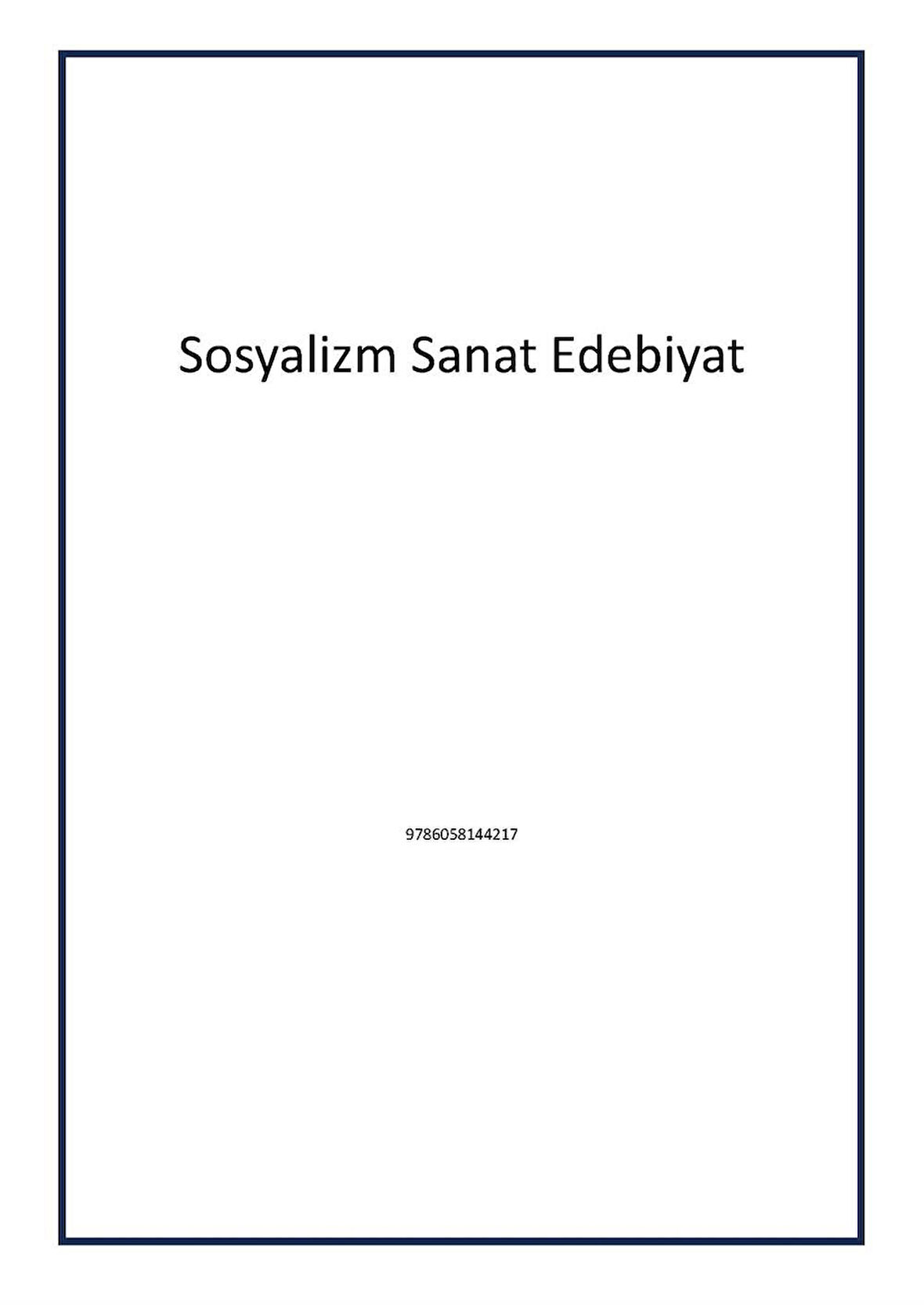 Sosyalizm Sanat Edebiyat - Cengiz Kılçer