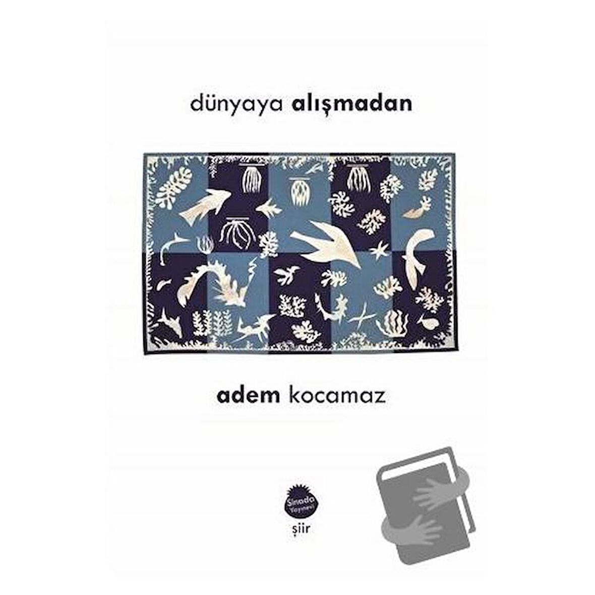 Dünyaya Alışmadan