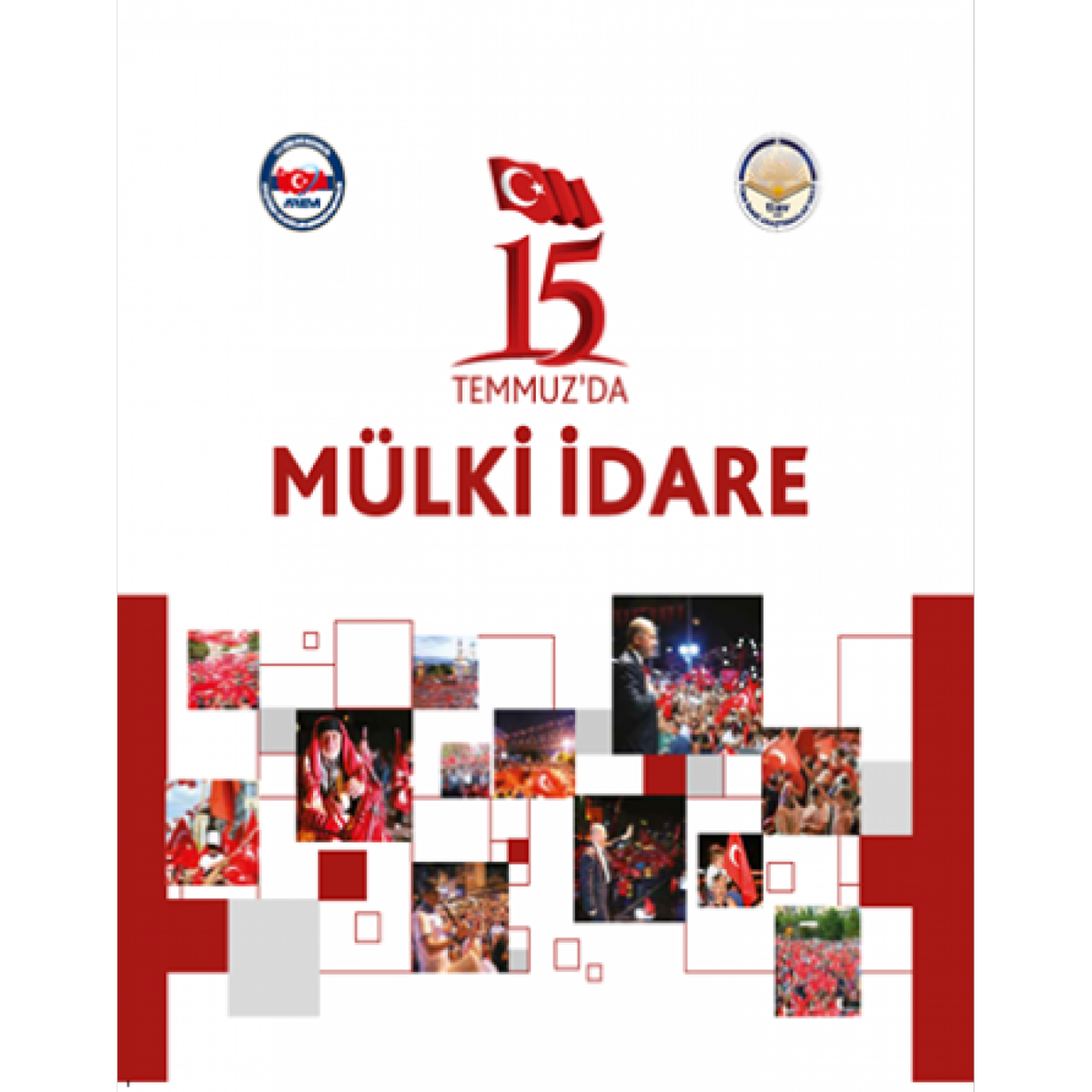 15 Temmuz'da Mülki İdare