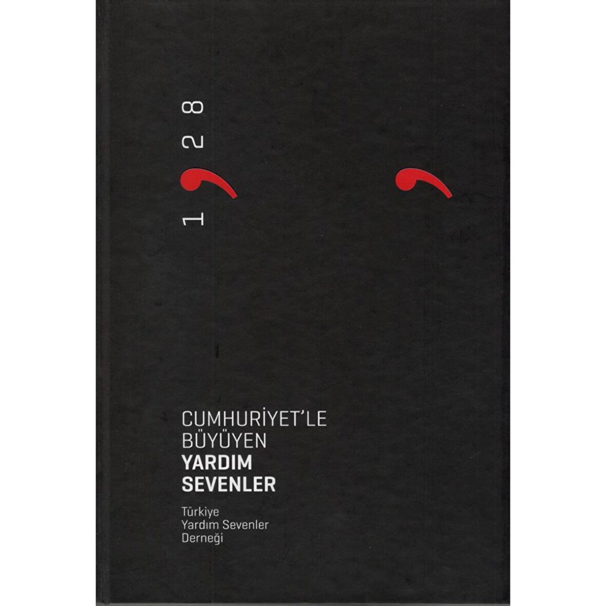 Cumhuriyet'le Büyüyen Yardım Sevenler