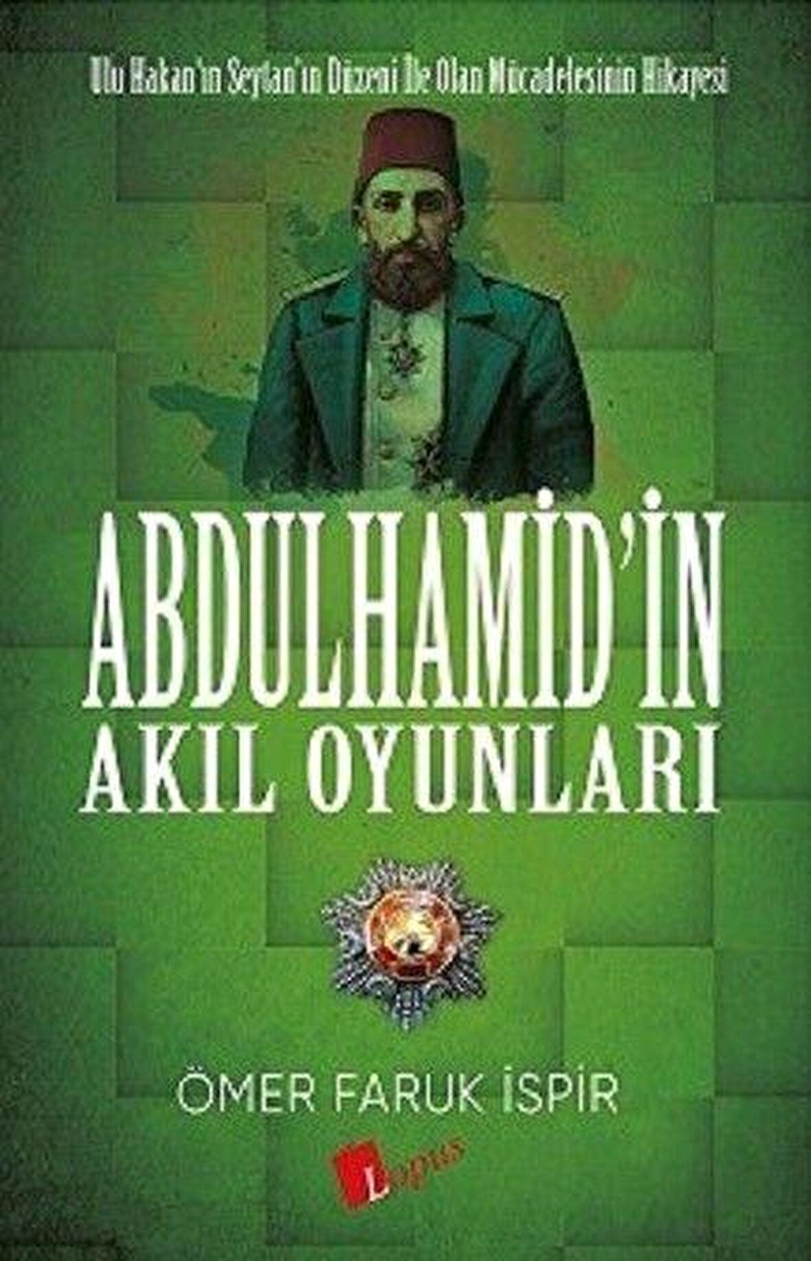 Abdulhamid'in Akıl Oyunları