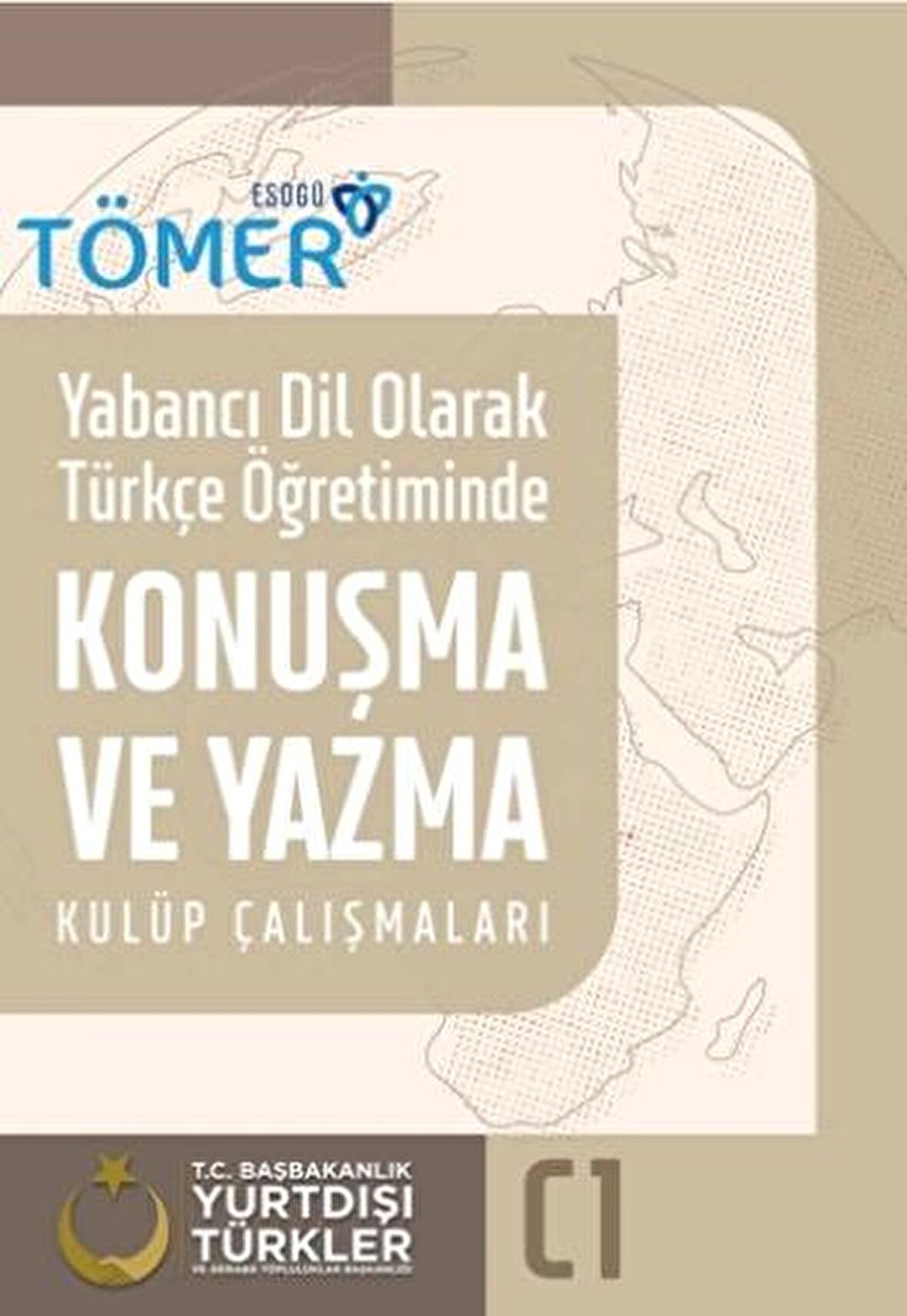 Yabancı Dil Olarak Türkçe Öğretiminde Konuşma ve Yazma Kulüp Çalışmaları C1