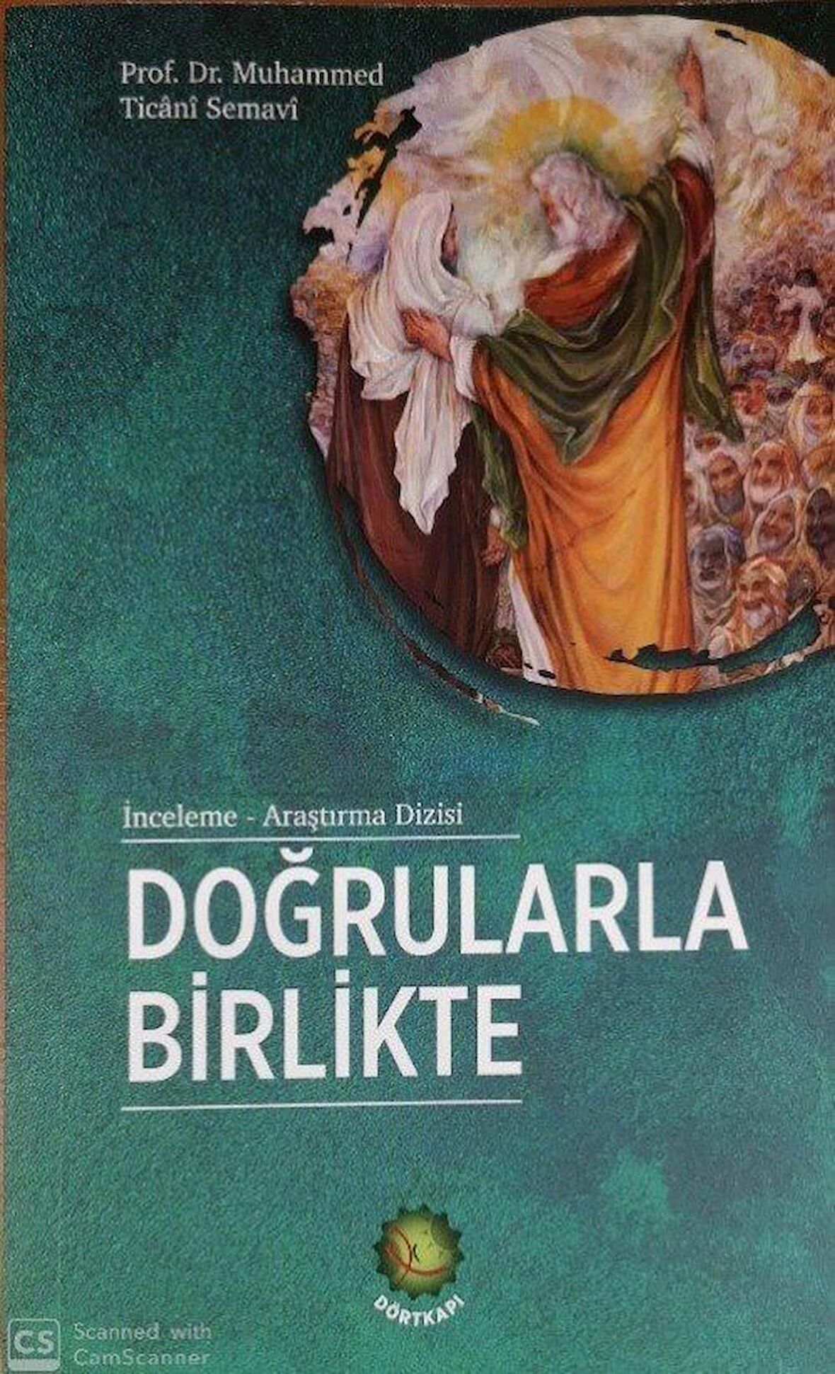 Doğrularla Birlikte / Prof. Dr. Muhammed Ticani