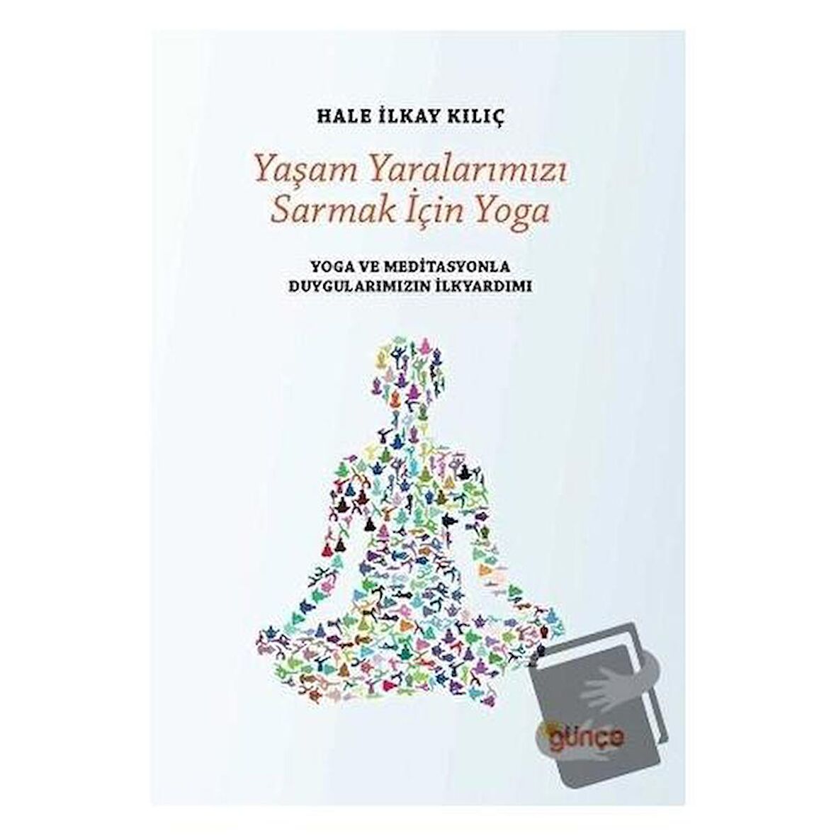 Yaşam Yaralarımızı Sarmak İçin Yoga