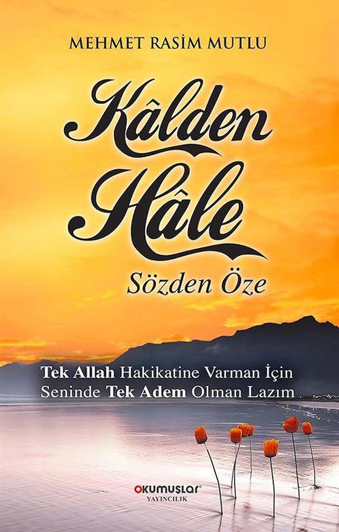 Kalden Hale : Sözden Öze