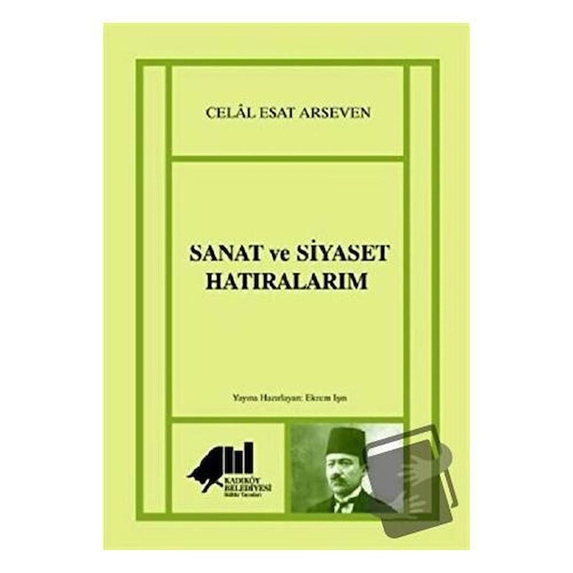 Sanat ve Siyaset Hatıralarım