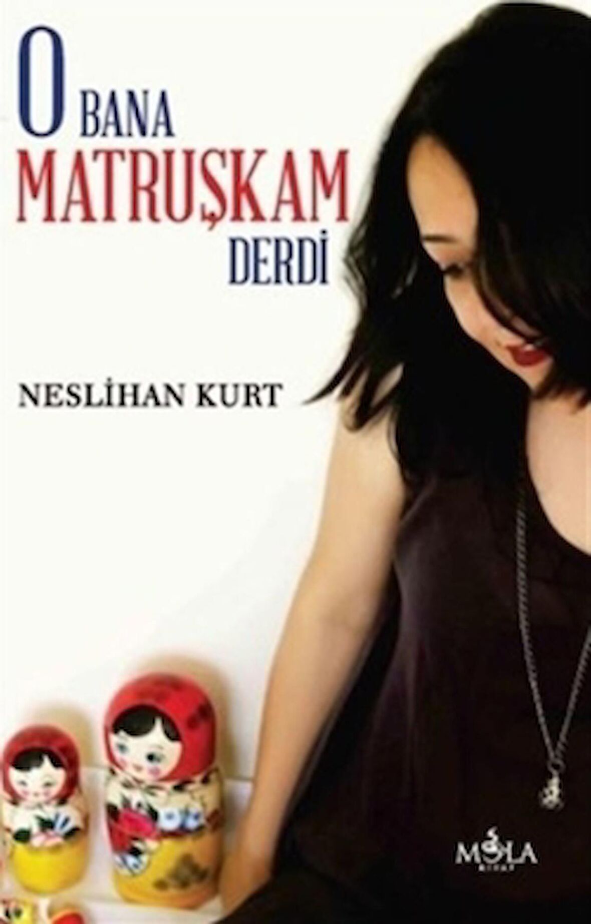 O Bana Matruşkam Derdi