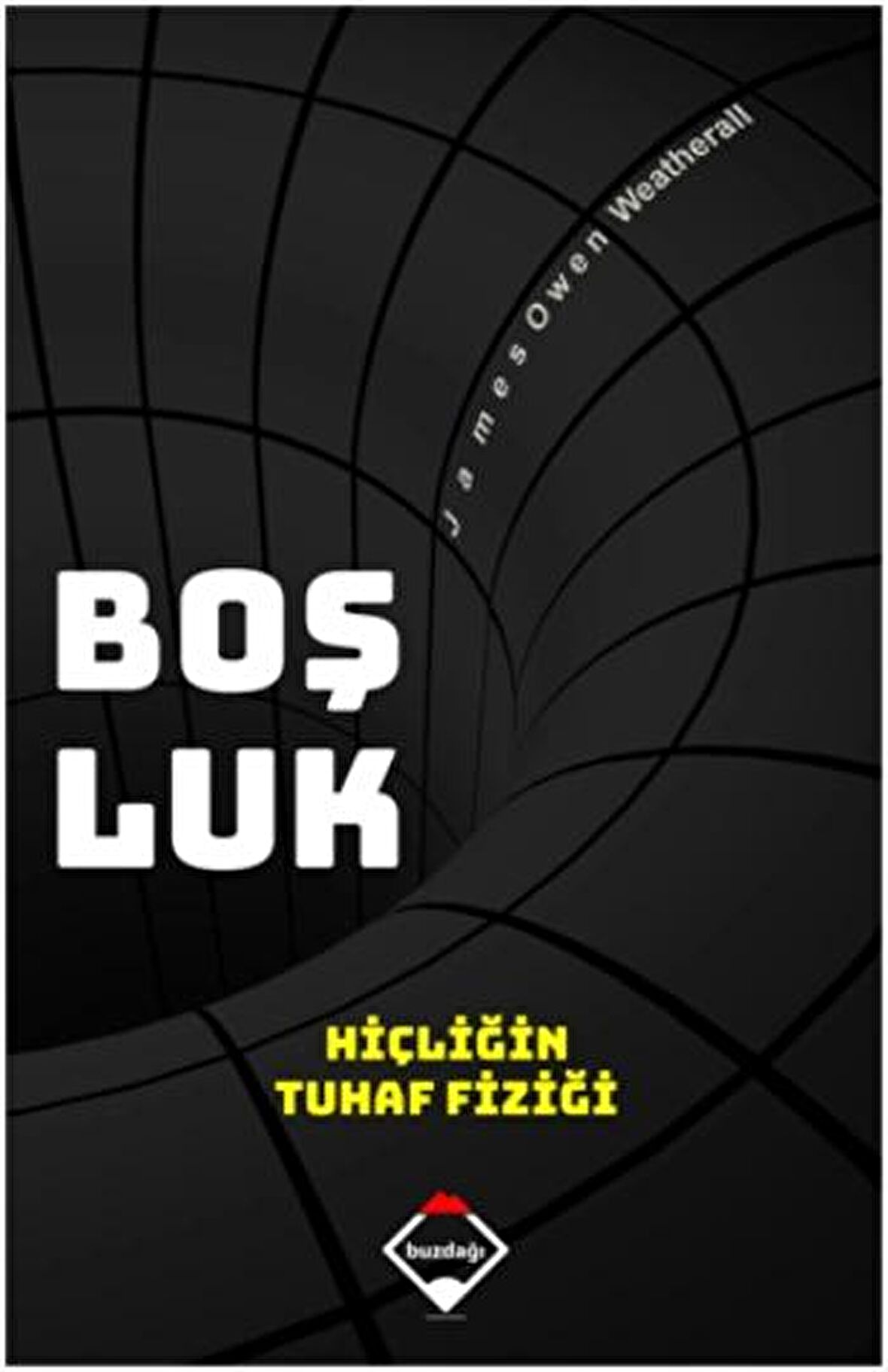 Boşluk: Hiçliğin Tuhaf Fiziği