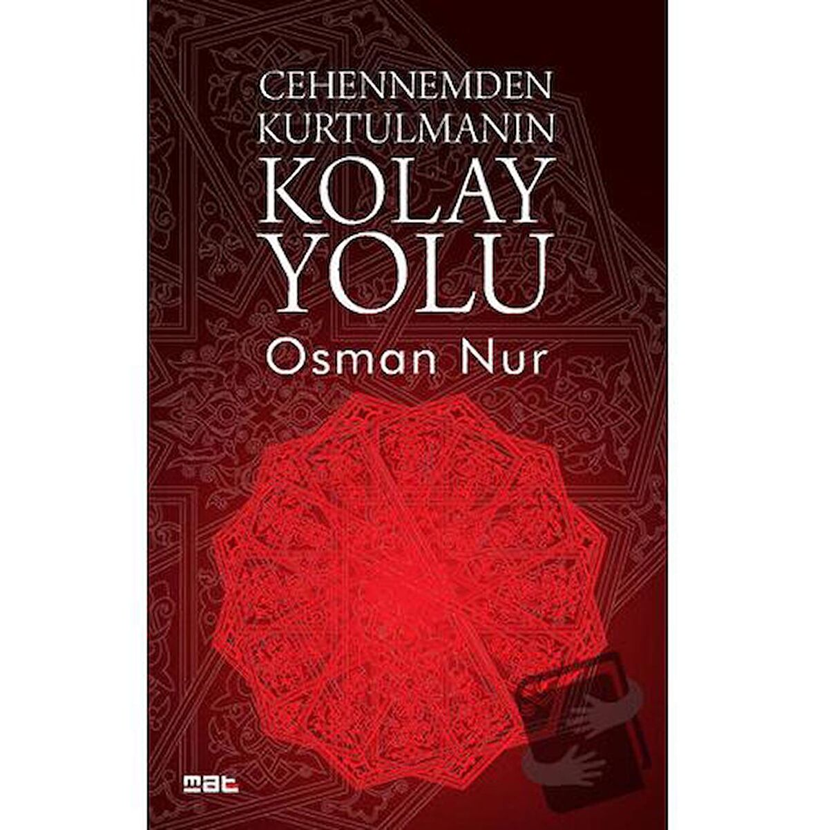 Cehennemden Kurtulmanın Yolu