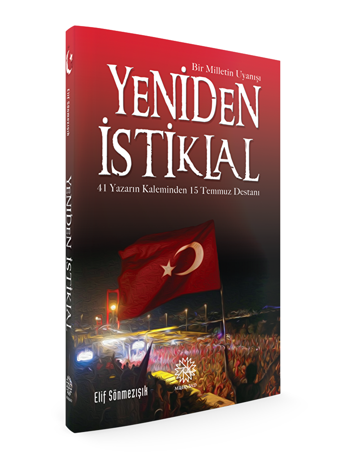 Yeniden İstiklal - Bir Milletin Uyanışı