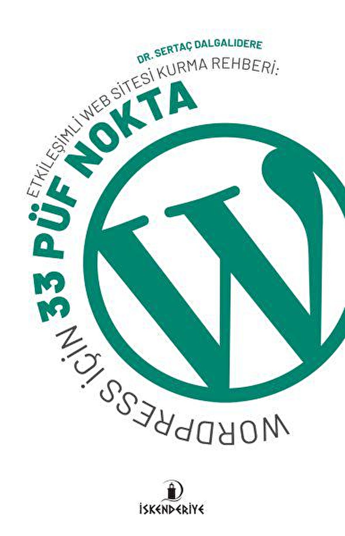 Etkileşimli Web Sitesi Kurma Rehberi: Wordpress İçin 33 Püf Nokta