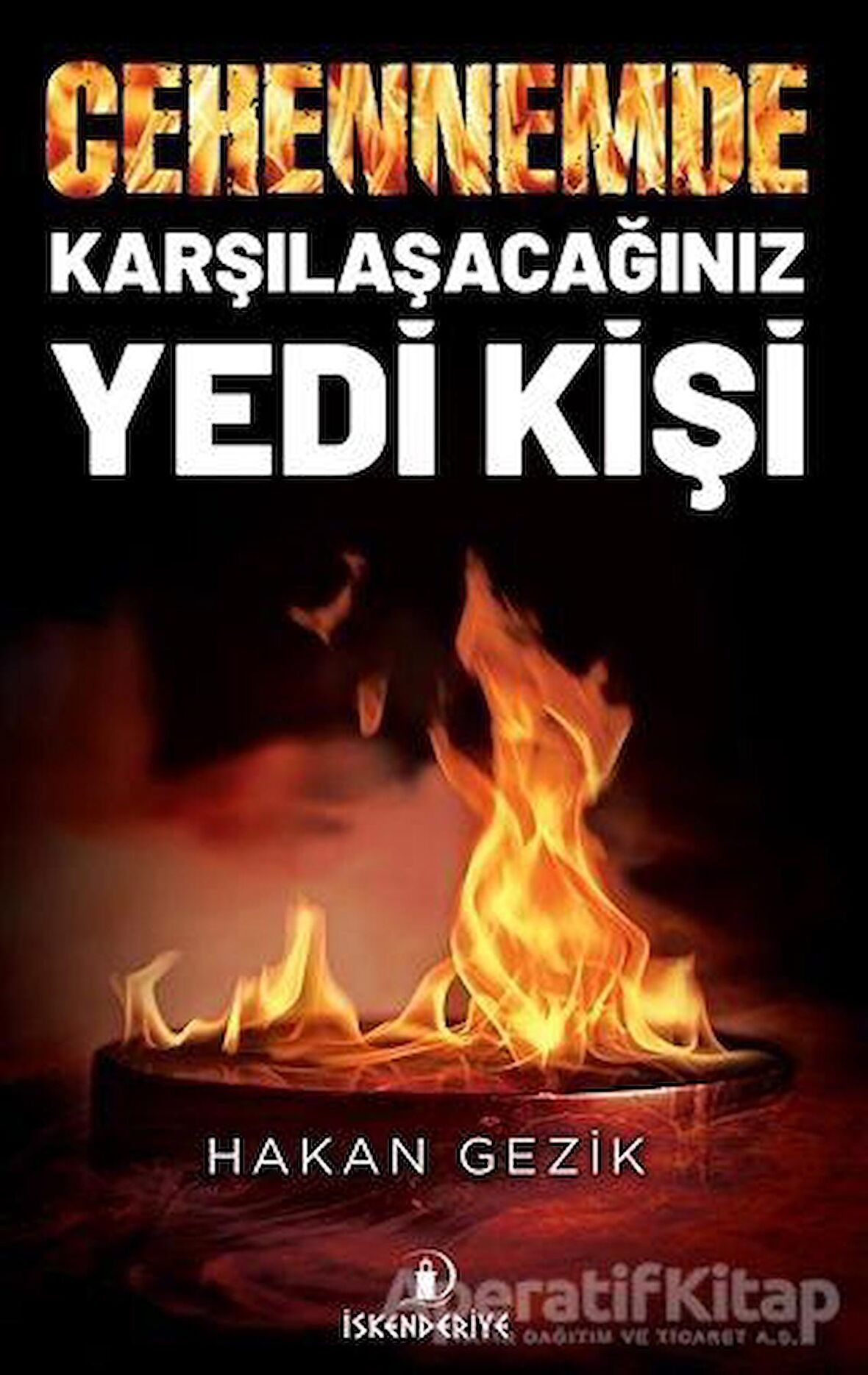 Cehennemde Karşılaşacağınız Yedi Kişi