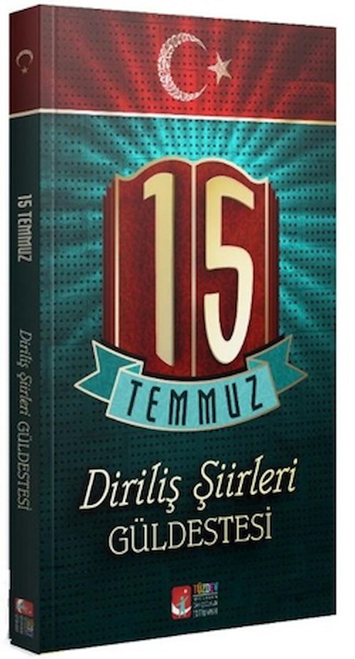 15 Temmuz Diriliş Şiirleri Güldestesi