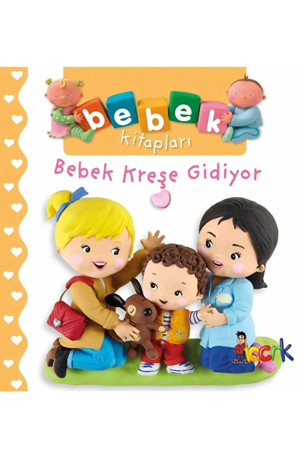 Bebek Kitapları - Bebek Kreşe Gidiyor (ciltli)