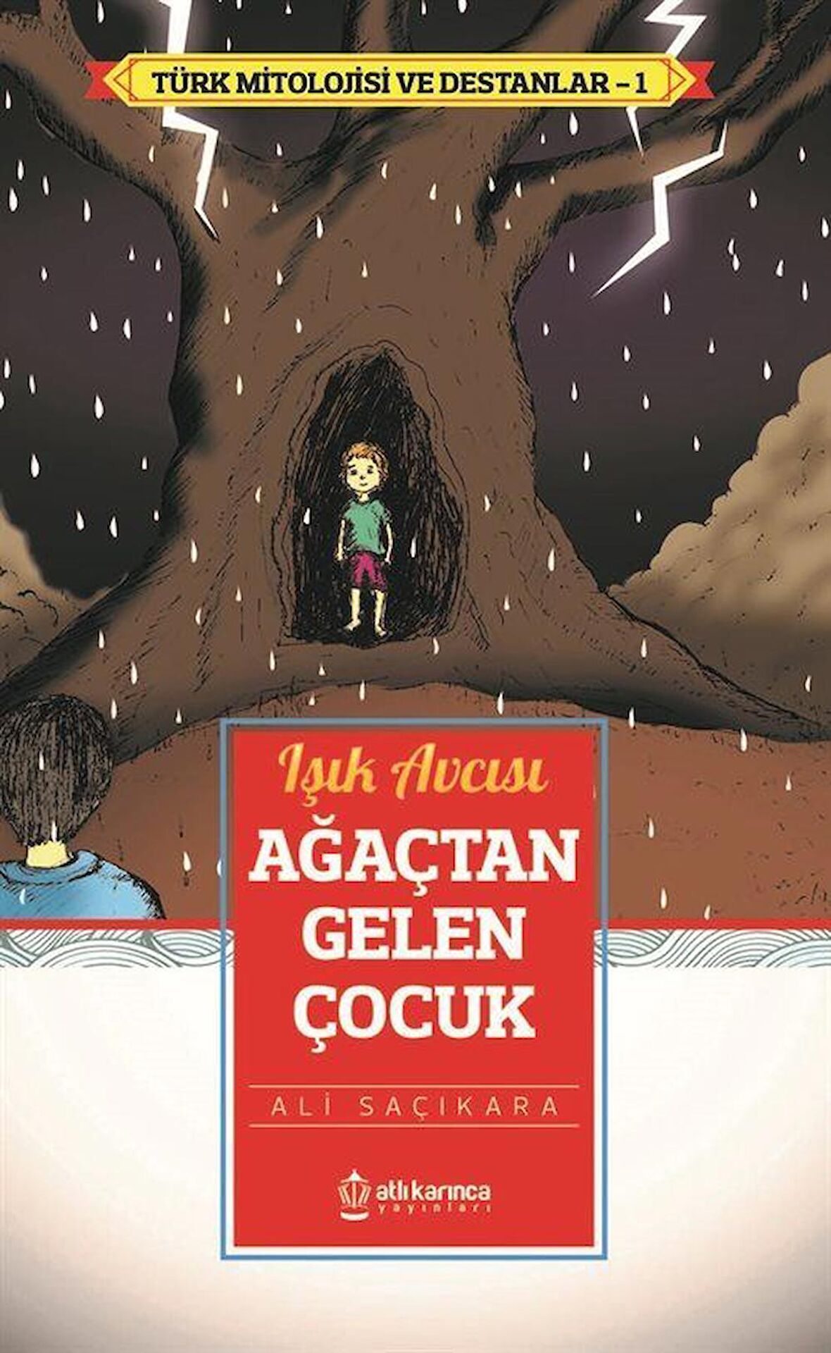 Işık Avcısı Ağaçtan Gelen Çocuk - Türk Mitoloji ve Destanlar -1