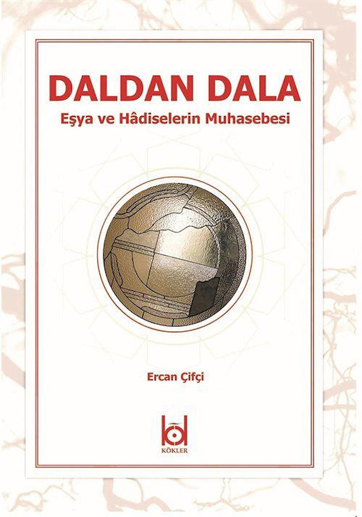 Daldan Dala - Eşya ve Hadiselerin Muhasebesi