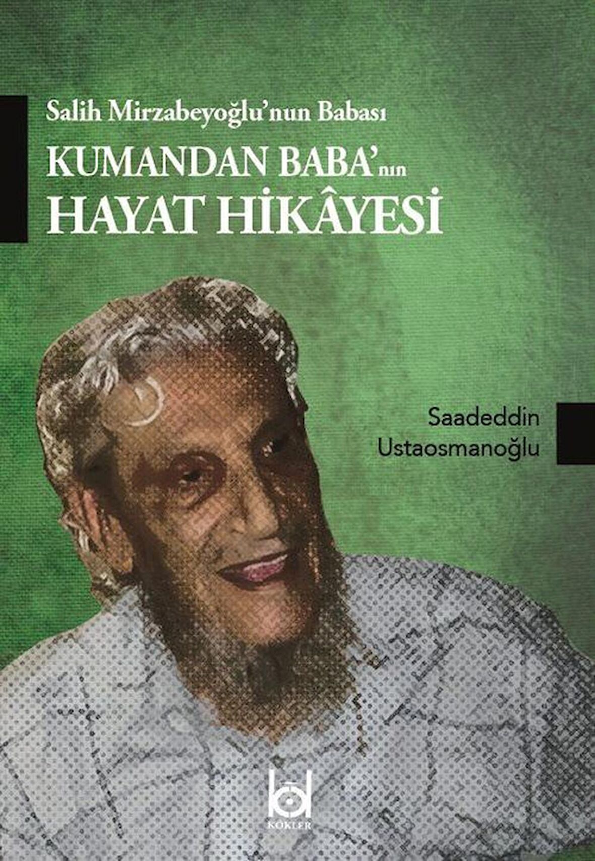 Kumandan Baba'nın Hayat Hikayesi