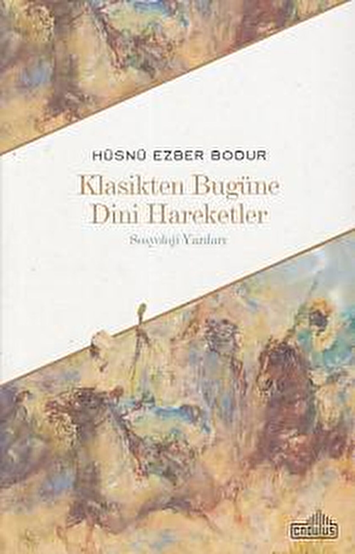 Klasikten Bugüne Dini Hareketler