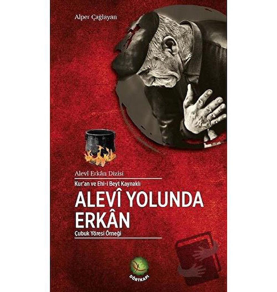 Kur'an ve Ehl-i Beyt Kaynaklı Alevi Yolunda Erkan