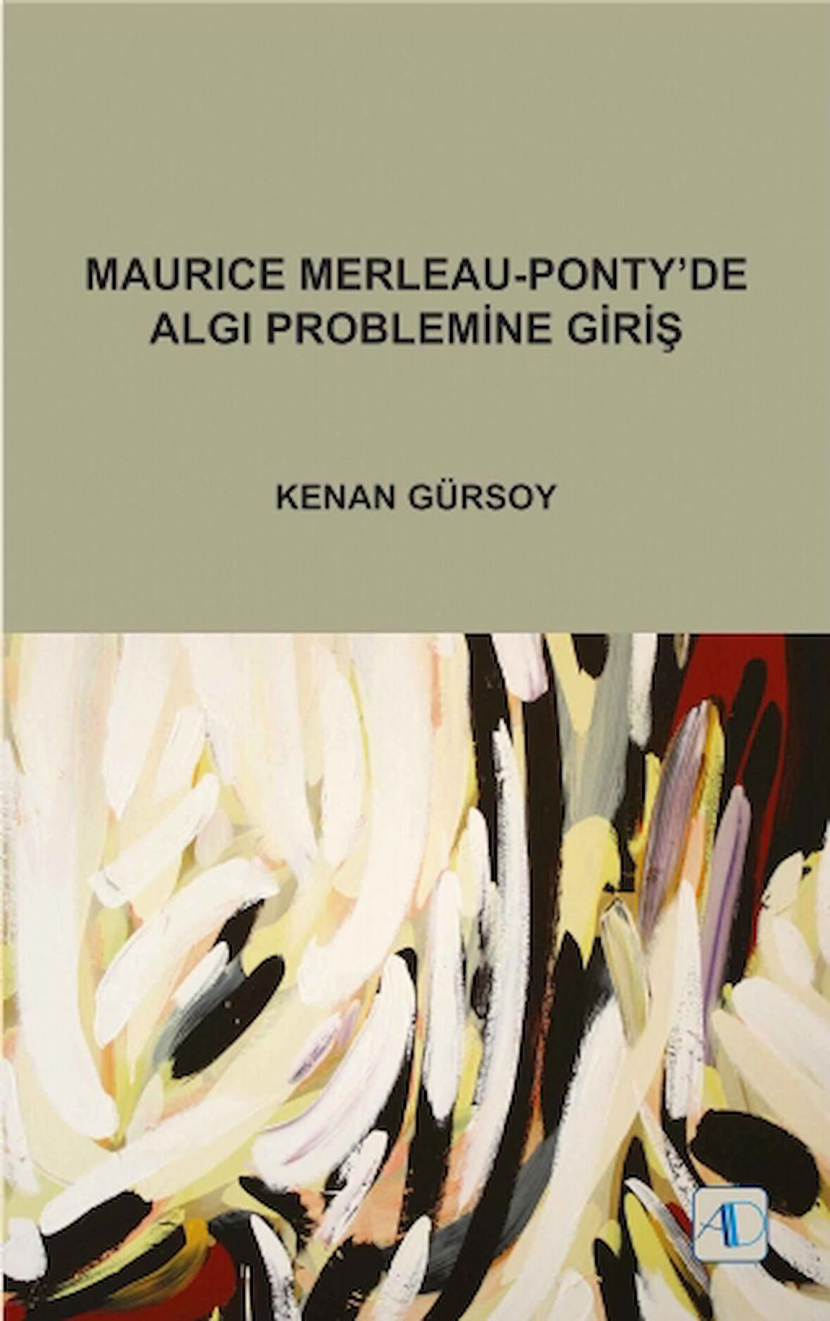 Maurice Merleau - Ponty’de Algı Problemine Giriş