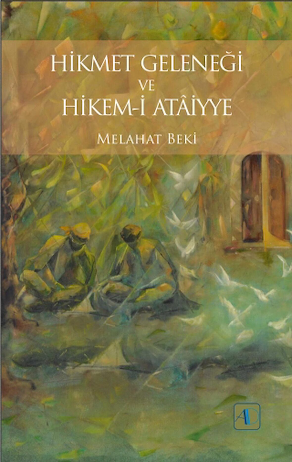 Hikmet Geleneği ve Hikem-i Ataiyye