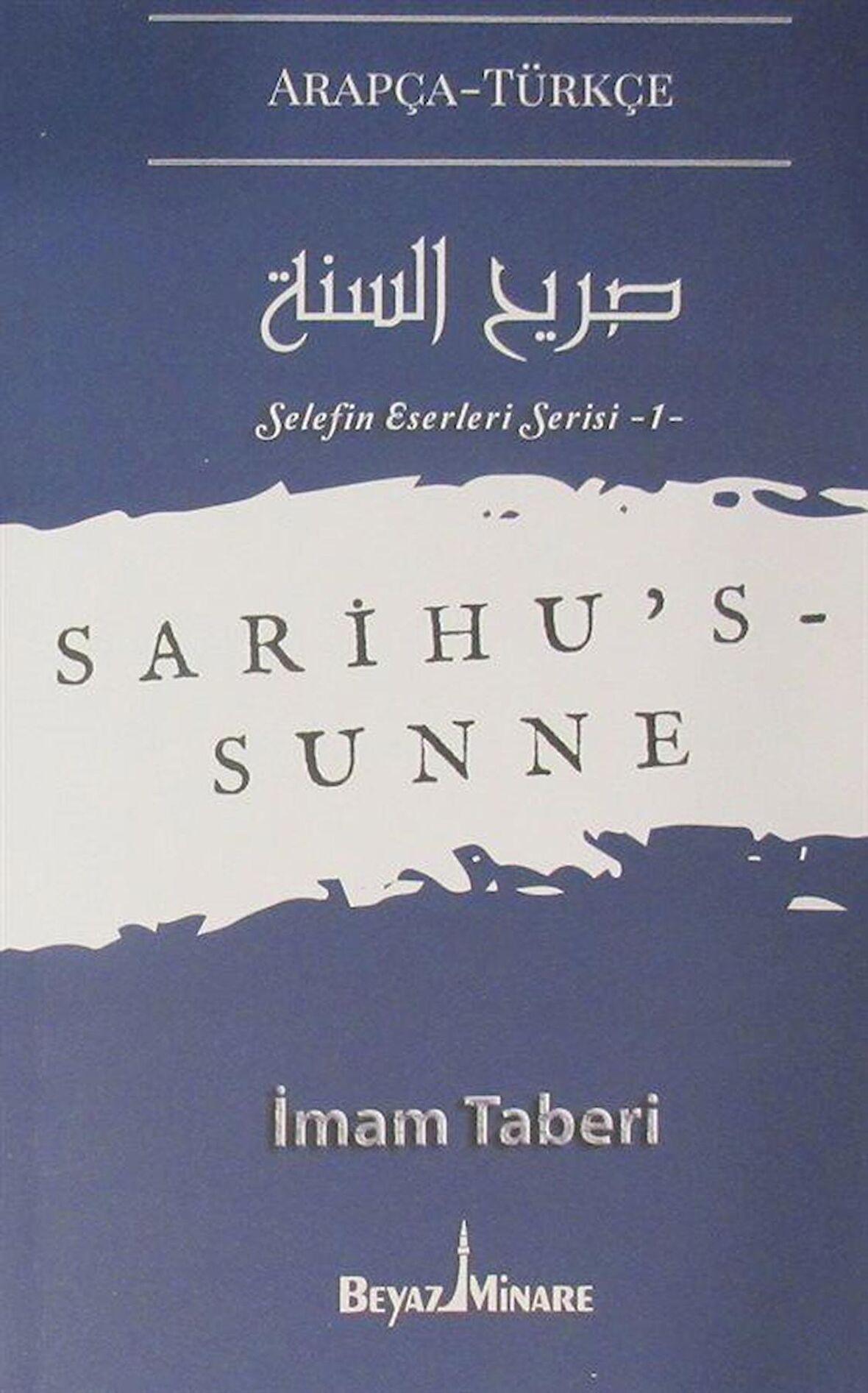 Sarihu's-Sunne / Selefin Eserleri Serisi 1 / Muhammed b. Cerir Taberi