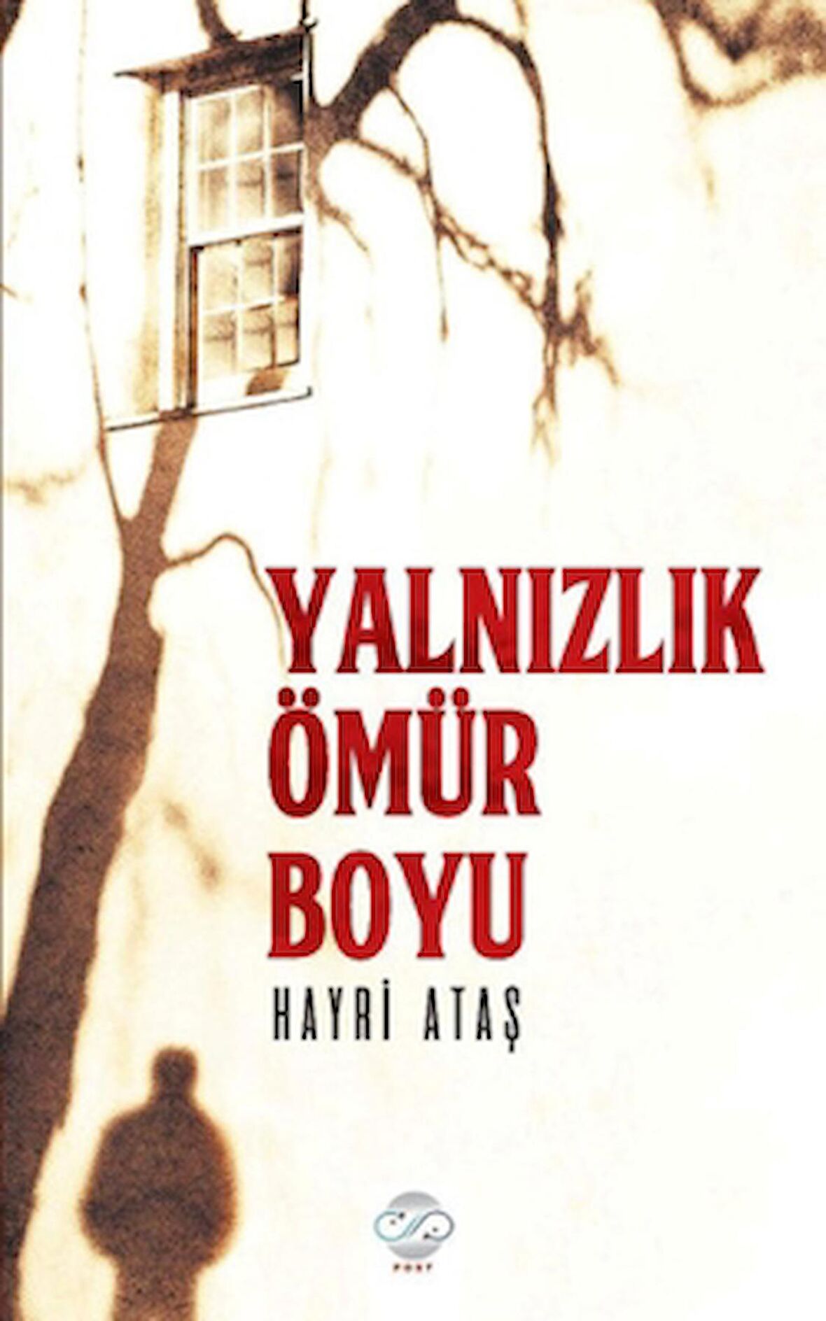 Yalnızlık Bir Ömür Boyu