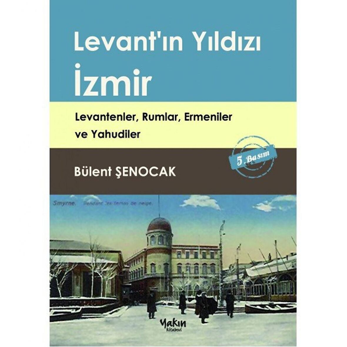 Levant'ın Yıldızı İzmir